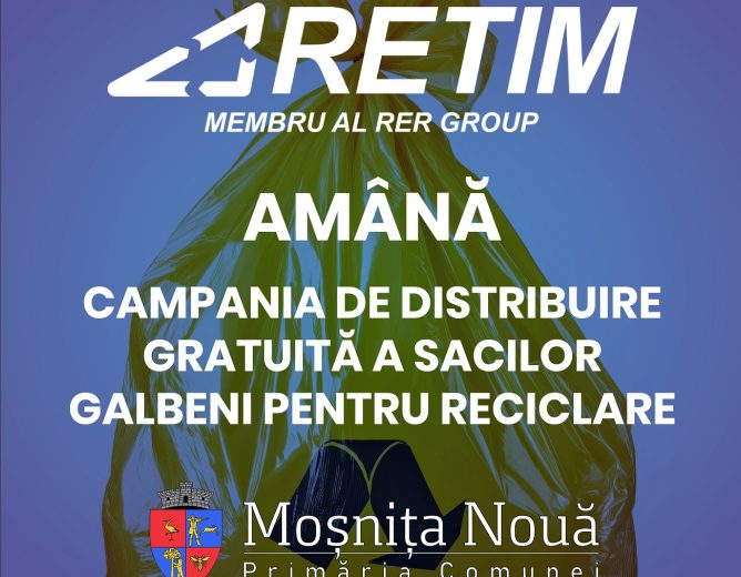 𝐑𝐄𝐓𝐈𝐌 𝐄𝐜𝐨𝐥𝐨𝐠𝐢𝐜 𝐒𝐞𝐫𝐯𝐢𝐜𝐞 amână distribuirea gratuită a sacilor galbeni pentru reciclare